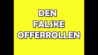 42 Den falske offerrollen [upl. by Werdnaed]