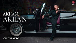 AKHAN NI AKHAN  Official Video  Harvi Out Set Bang Music [upl. by Wood]