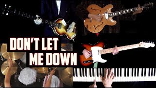 Dont Let Me Down  Full Cover  Guitars Bass Drums and Wurlitzer [upl. by Darlene]