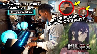 I Played quotTo You 2000Or20000 Years From Nowquot on Piano in Public Attack on Titan  Final ED [upl. by Mulcahy943]