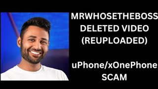 Mrwhosetheboss DELETED VIDEO uPhone⧸xOnePhone SCAM [upl. by Raclima]