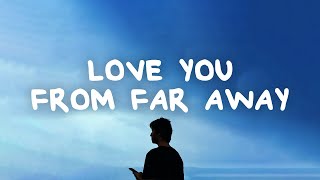 David Kushner  Love You From Far Away Lyrics [upl. by Madelle867]