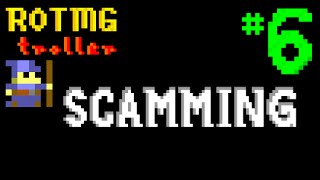 Rotmg Troll  Scamming 6 BIG MONEY [upl. by Rush]