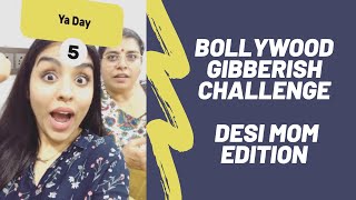 Bollywood Gibberish Challenge  Desi Mom Edition  Bollywood Challenge [upl. by Tarton162]