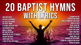 🎵 The Greatest Baptist Hymns Now with OnScreen Lyrics  The Best Songs from the Baptist Hymnal [upl. by Anier333]