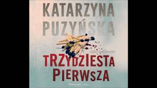 Katarzyna Puzyńska quotTrzydziesta pierwszaquot audiobook [upl. by Gerrilee]