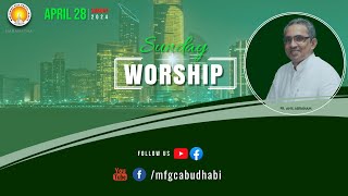 Sunday Worship MFGC Abu Dhabi  Pr Anil Abraham ministering RECORDED LIVE  28042024 [upl. by Airamanna]