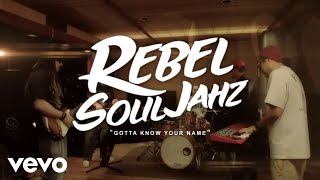 Rebel Souljahz  Gotta Know Your Name Official Music Video [upl. by Humo]