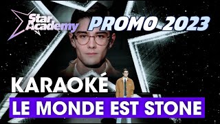 Karaoké  Le monde est stone  Axel Marbeuf  Star Academy 2023 [upl. by Indys484]