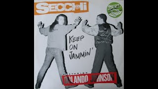 Secchi feat Orlando Johnson  Keep On Jammin 1991 Absolute Version Vinyl Rip [upl. by Andrei649]