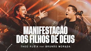 Manifestação dos Filhos de Deus  Theo Rubia feat Brunão Morada Ao Vivo [upl. by Antonius]