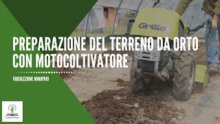 Preparazione del terreno da orto con motocoltivatore [upl. by Lati]