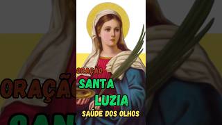 Oração para Saúde dos Olhos através de Santa Luiza [upl. by Dara]