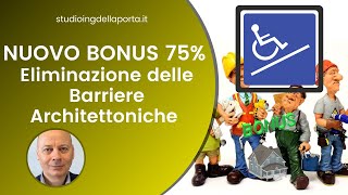 Abbattimento delle Barriere Architettoniche nuovo bonus al 75 dalla Legge di Bilancio 2022 [upl. by Aile865]