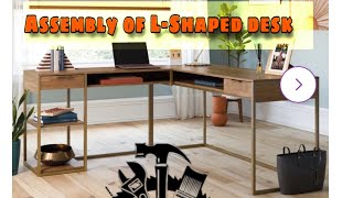 Assembly of LShaped desk wayfair  Assemble with me  Furniture Assembly [upl. by Ahrat664]