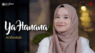 YA HANANA  AI KHODIJAH COVER [upl. by Rehtul]