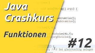 Java Crashkurs für Anfänger in 3 Std 1221  FUNKTIONEN [upl. by Rehpotsirahc]