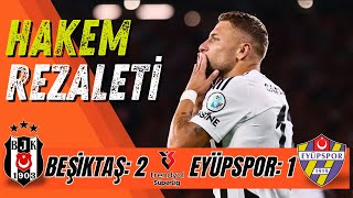 🔴 BEŞİKTAŞ 2  EYÜPSPOR 1  HAKEM REZALETİ Beşiktaş Eyüpspor maçözeti penalti [upl. by Alansen368]