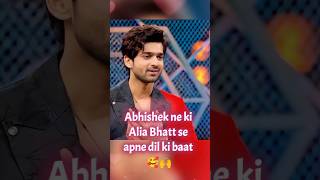 Abhishek ne ki Alia Bhatt se apne dil ki baat 🥰🙌 abhishekkumar aliabhatt colorstv viralshorts [upl. by Darken]