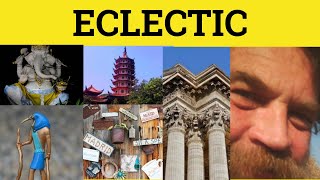 🔵 Eclectic Meaning  Eclectic Examples  Eclectic Defined  Eclectic Definition GRE 3500 Vocabulary [upl. by Kam598]