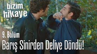 Barış sinirden deliye döndü  Bizim Hikaye 9 Bölüm [upl. by Natehc]