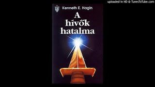 KENNETH HAGIN A HÍVŐK HATALMA HANGOSKÖNYV 1RÉSZ [upl. by Ocicnarf596]