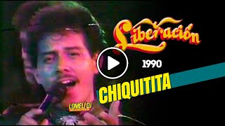 1990  CHIQUITITA  Grupo Liberacion  con Lupe Barrera  En vivo [upl. by Clougher381]