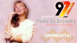 ENTREVISTA Marina de Oliveira no programa quotPonto de Encontroquot  RÃ¡dio Melodia 1991 [upl. by Adnak898]