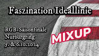 Faszination Ideallinie  MIXUP  RGB Saisonfinale 2024 am Nürburgring [upl. by Zsa Zsa]