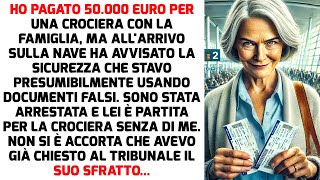 Ho pagato €50000 per il viaggio ma mia suocera mi ha tradito lasciandomi al porto STORIE DI VITA [upl. by Emoryt496]