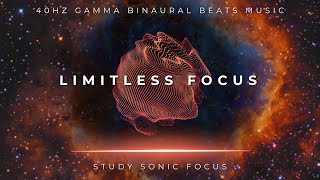 Limitless Focus  40Hz Gamma Binaural Beats Brainwave Music for Super Concentration and Focus [upl. by Anelegna55]