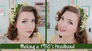 Making a 1950s Floral Headband Or at least attempting to [upl. by Ycal545]