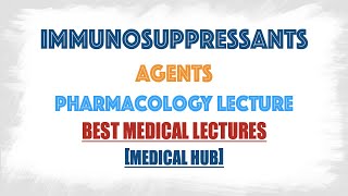 Pharmacology  IMMUNOSUPPRESSANTS MADE EASY [upl. by Loomis]