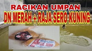 Racikan umpan DN MERAH  RAJA SERO KUNING [upl. by Mariellen635]