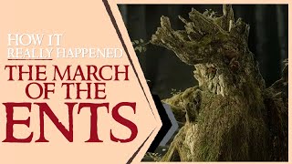 The March of the Ents  How It Really Happened [upl. by Anjali]