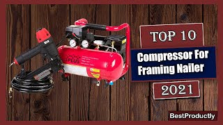 ✅ 10 Best Compressor For Framing Nailer New Model 2021 [upl. by Riker]