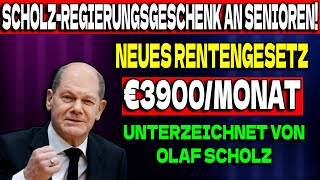 Scholz Regierungsgeschenk 3900 € für alle Senioren in der gesetzlichen Rentenversicherung [upl. by Kier]