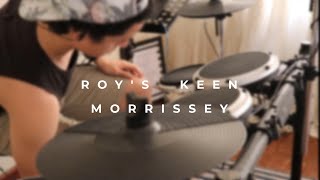 Morrissey  Roys Keen  Drum Cover [upl. by Dorry]