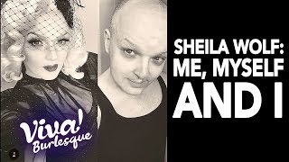 Sheila Wolf Speaks About Sheila and Myself  Sheila Wolf Interview  Viva Burlesque [upl. by Franchot]