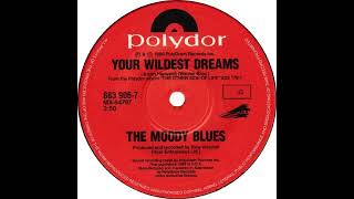 The Moody Blues  Your Wildest Dreams [upl. by Nawd]