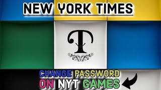 Easy Tutorial How to Change Password on New York Times Games Update Your NYT Games Password [upl. by Aisek]