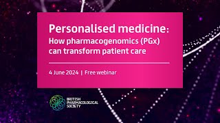 Personalised Medicine How Pharmacogenomics PGx can Transform Patient Care  BPS Live [upl. by Annoyk]