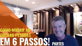 Como mudar as outras pessoas em 6 passos  Parte 5Domi Muller [upl. by Kikelia131]