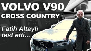 Fatih Altaylı ile Teke Tek Test Yeni quotVolvo V90 Cross Countryquot [upl. by Eerdna]