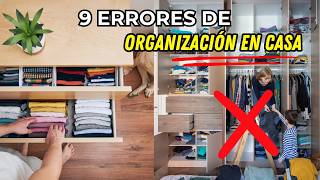 9 ERRORES Comunes de ORGANIZACIÓN que están DESORDENANDO TU CASA 🏠🔧 [upl. by Ametaf]