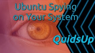 Ubuntu Want to Spy on Your System [upl. by Gaal]