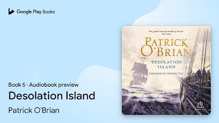 Desolation Island Book 5 by Patrick OBrian · Audiobook preview [upl. by Doralyn]