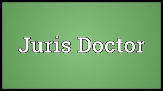 Juris Doctor Meaning [upl. by Upshaw788]