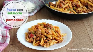 Pasta con salsiccia e pomodoro Ricetta da leccarsi i baffi [upl. by Porta]