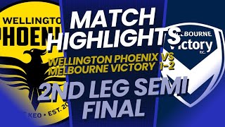 Welington Phoenix vs Melbourne Victry 12  All Goals and Highlights  A League  2nd Leg Semi Final [upl. by Airdnalahs]